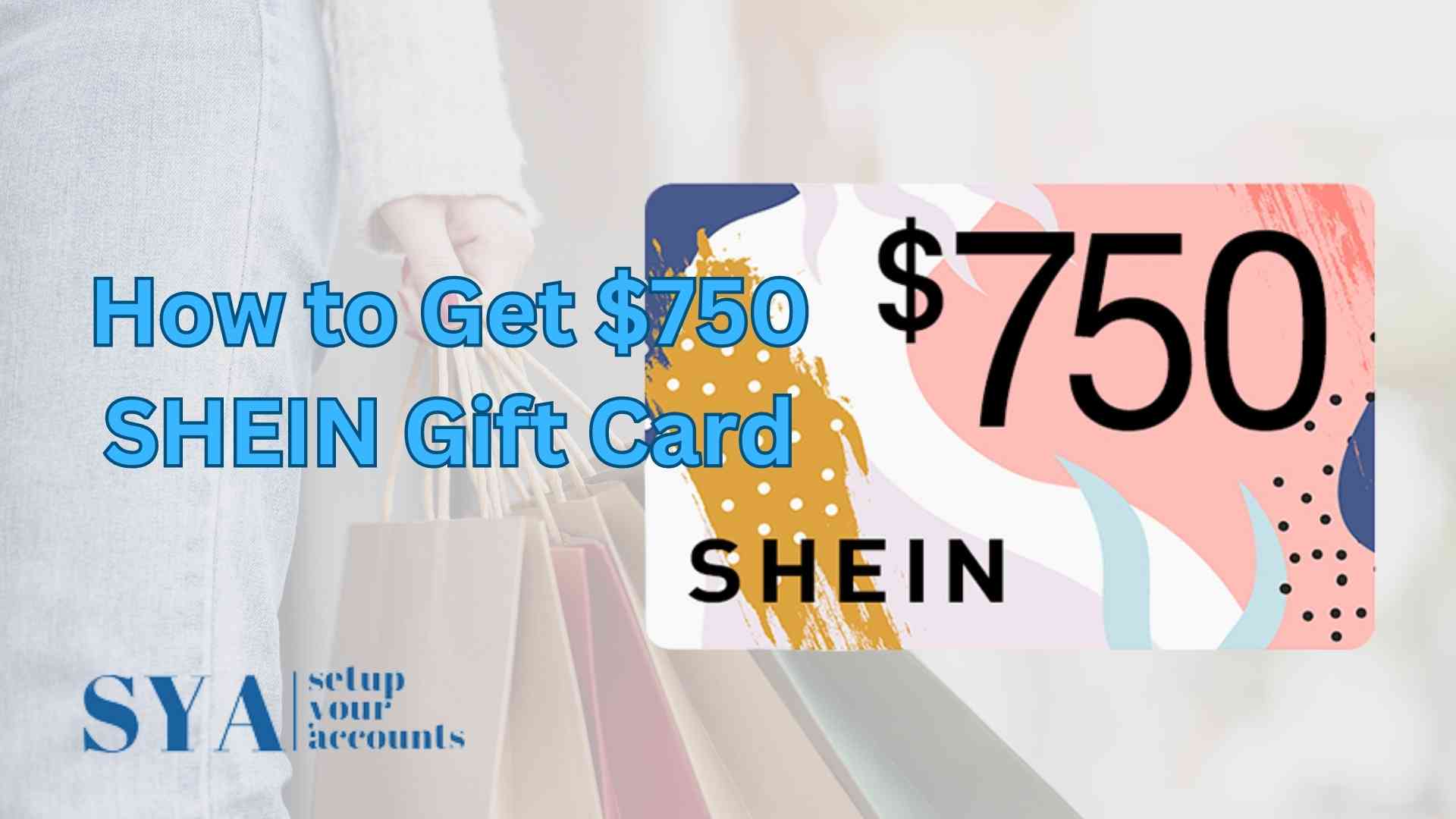 $750 SHEIN Gift Card